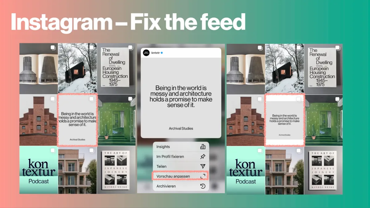 Collage aus Instagram-Posts mit dem Titel »Instagram – Fix the feed«. In der Mitte ist ein Post ausgewählt, der Text enthält. Darunter das geöffnete Menü mit der hervorgehobenen Option »Vorschau anpassen«. Der Hintergrundverlauf verläuft von Rosa nach Grün.